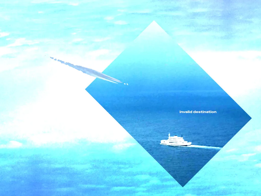 A blown-out cyan sky of clouds crossed by a thin contrail. A diamond-shaped window cut into the middle reveals deep blue open ocean where a white ferry cuts a wake. Small white text reads "invalid destination."