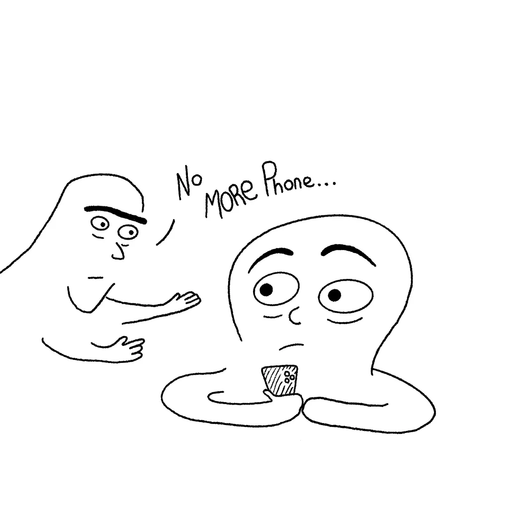 Black ink on white. A round-headed character stares blankly ahead, clutching a phone in both hands. Behind them, a heavy-browed figure leans in with both arms outstretched. Handwritten text reads "No MORE Phone..."