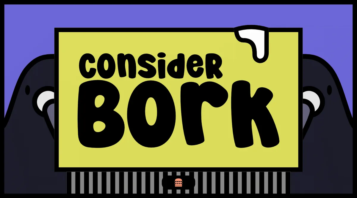 A cartoon billboard with the text "consider bork" flanked by two halves of a pigeon.