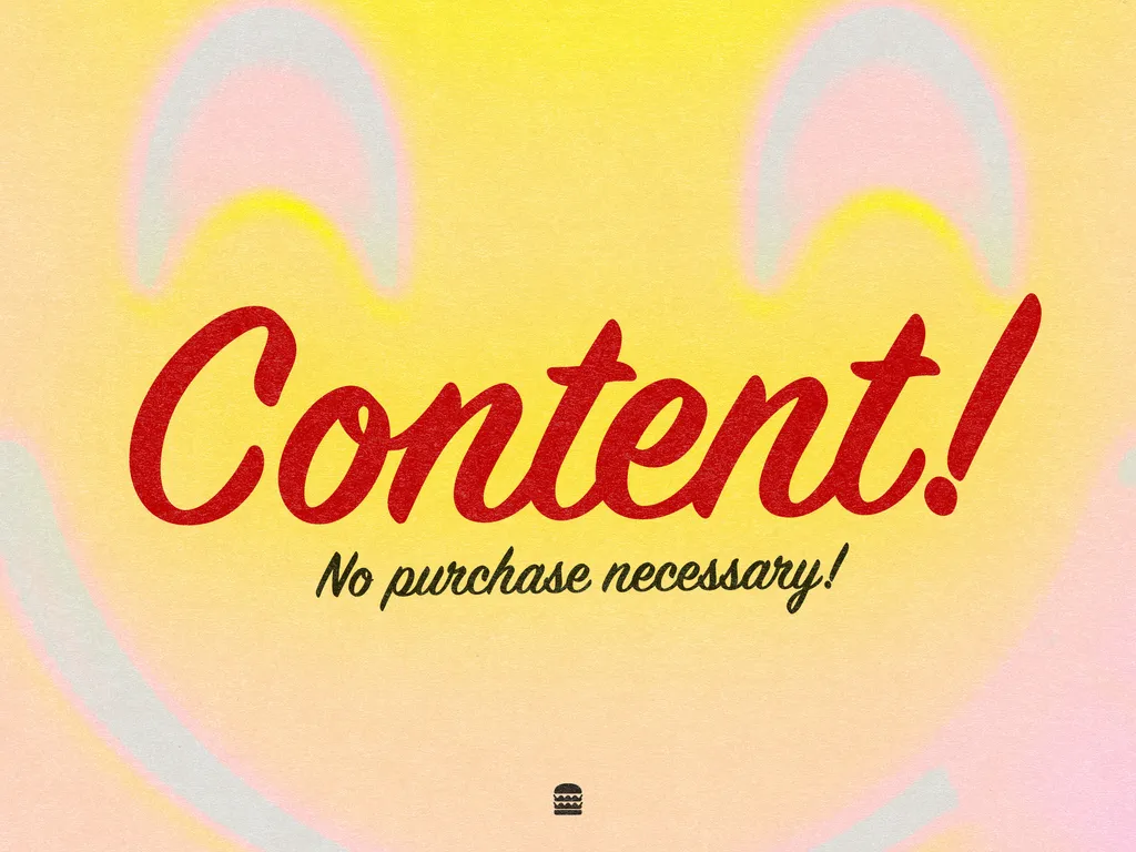 A graphic featuring the text "Content! No purchase necessary!"
